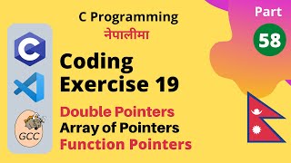 Coding Exercise 19 (Array of Pointers and Function Pointer) | C Programming Tutorial in Nepali #58