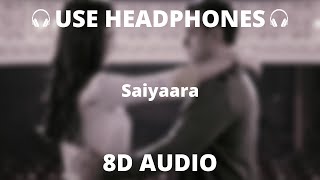 Saiyaara | 8D Audio | Ek Tha Tiger | Salman Khan, Katrina Kaif | Mohit Chauhan, Taraannum