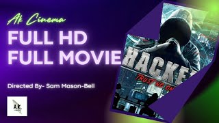 Hacker: Trust No One 2022 || Full movie in HD || Directed By- Sam Mason-Bell || Hollywood