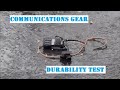 Durability test of my communications setup