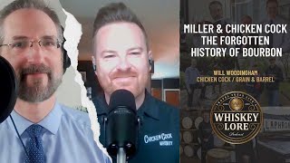 🎙️ Ep. 103 - James A. Miller & Chicken Cock: The Forgotten History of Bourbon with Will Woodingham