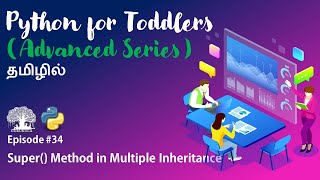 Learn Python programming in TAMIL | Super () Method in Multiple Inheritance | [Tamil]