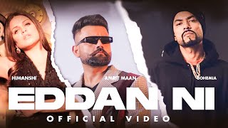 Eddan Ni  Official Video  Amrit Maan Ft Bohemia   Himanshi khurana  Latest Punjabi Songs 2020  1080p