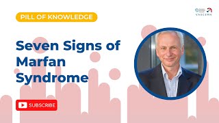 Seven Signs of Marfan Syndrome