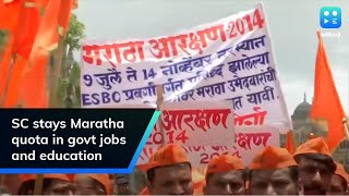 SC stays Maratha quota in govt jobs and education