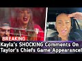 🚨BREAKING🚨 Kayla Nicole's SHOCKING Comments on Taylor Swift's Chiefs Vs Bengals Game Appearance!