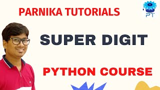 Python Program To Find Super Digit For A Given Number | SUPER DIGIT | Python