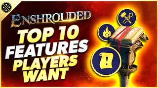 Enshrouded - Top 10 Most Requested New Features & Systems
