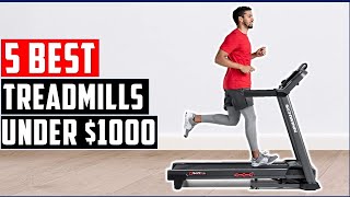 ✅Top 5 Best Treadmills Under $1000: Reviewed For Home Gyms