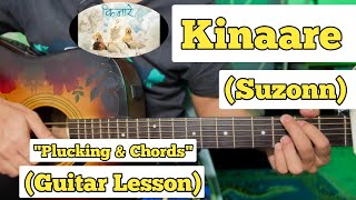 Kinaare - Suzonn | Guitar Lesson | Plucking \u0026 Chords | (Strumming)