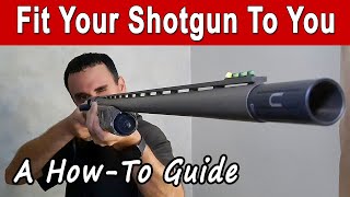 How To Fit A Shotgun To You – Length of Pull, Comb Height, & Cast