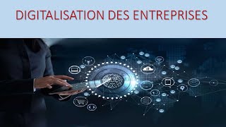 La digitalisation des entreprises