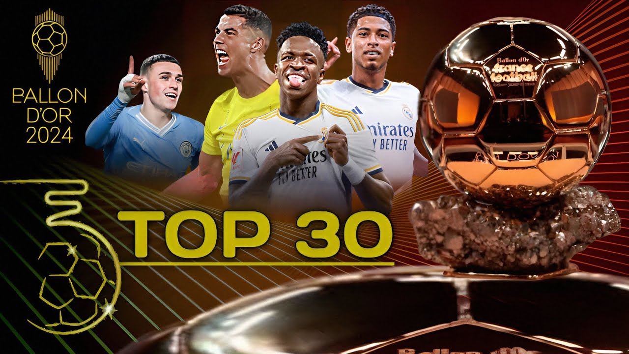 Top 30 Ballon D'or 2024 Power Rankings Update HD - YouTube