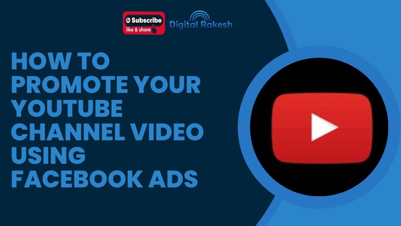 How To Promote Your Channel Video Using Facebook Ads Digital How To Promote Your Channel Video Using Facebook Ads Digital