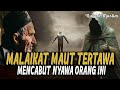 Kisah Malaikat Izrail Tertawa Saat Mencabut Nyawa Orang Ini - Sejarah Islam