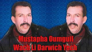 Mustapha Oumguil - Wach Li Darwich Yech