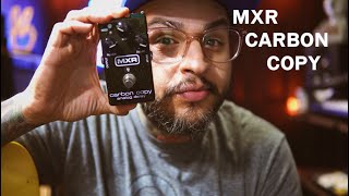 How I Use It: MXR Carbon Copy