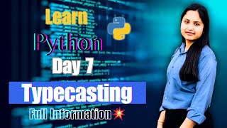 Typecasting | Python Tutorial For Beginners | #100daysofcode Programming | Day 7