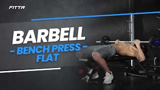 Barbell Bench Press Flat | How To | Proper Form & Technique