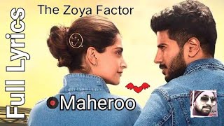 Maheroo Lyrical | Edit HDEEP | The Zoya Factor