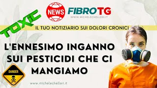 🌍FIBROTG - L'ennesima italianata sull'uso dei pesticidi tossici per la popolazione