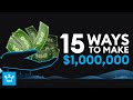 15 Ways To Make 1 Million Dollars