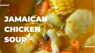 Jamaican Chicken Soup | Authentic Traditional Jamaican Saturday (Sat-Deh) Soup!