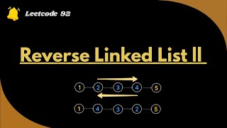Reverse Linked List II - Leetcode 92 | Java + Step-by-Step Guide |Data Structures & Algorithms