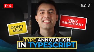 Typescript Tutorial #4: Mastering Type Annotations in TS with Practical Examples and In-depth Q&A