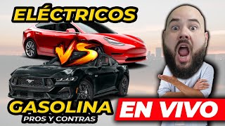 Gasolina Vs Eléctricos (Pros y Contras) // En Vivo!