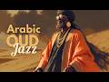 Arabic Oud Focus Nights + Jazz LoFi | One Hour | عود • تركيز