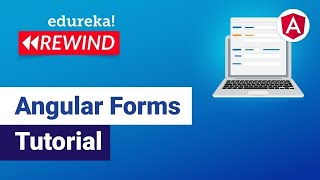 Angular Forms Tutorial | How to build Forms in Angular | Angular Tutorial | Edureka Rewind - 4