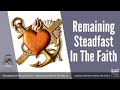 Remaining Steadfast In The Faith - Archbishop W. Goh (Abridged Homily Extract - 04 September 2021)