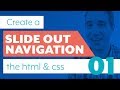 How to code a slide out navigation | Part 1: The HTML & CSS