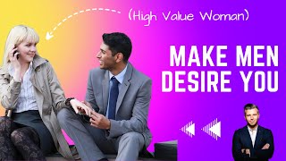 6 Ways to Be a High Value Woman Men Desire