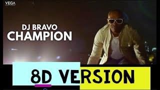 DJ BRAVO - CHAMPION | 8D AUDIO | 8D AUDIO | 8D VERSION | 8D POINT