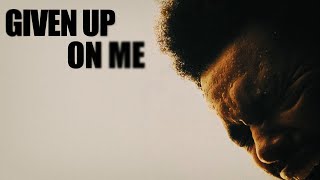 The Weeknd - Given Up On Me (Subtitulada al español)