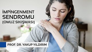 Omuz Sıkışma Sendromunun Konservatif (Ameliyat Dışı) Tedavi Yöntemleri | Prof. Dr. Yakup YILDIRIM