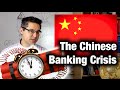 The Chinese Banking Crisis Explained