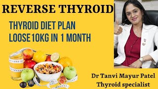 Thyroid Diet Chart ( Diet Plan) For Fast Weight loss | Reverse Thyroid