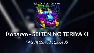 Beat Saber | SEITEN NO TERIYAKI - Kobaryo | 94.29% SS, 477.51pp, #36