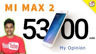 Mi MAX 2 5300Mah Battery - Big Bigger -  என் கருத்து - My Opinion  | Tamil Tech