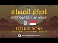 Dzikir Petang sesuai sunnah rasul (Subtitle Indonesia)