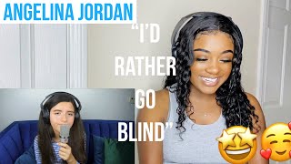 I’d Rather Go Blind “Angelina Jordan (Reaction)