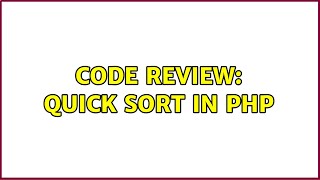 Code Review: Quick sort in PHP