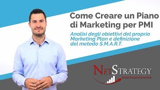 Definizione degli Obiettivi: il Metodo SMART - Creare Piano di Marketing (parte 4)