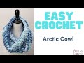 Easy Crochet | Arctic Cowl | Easy Crochet Cowl Pattern | Beginner Crochet Scarf Tutorial