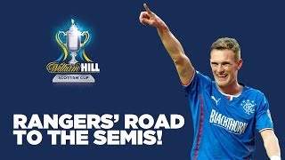 Rangers' Scottish Cup run! // The road to the semi-finals