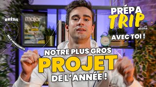 LE PRÉPA TRIP : Notre plus gros projet de l'année AVEC TOI !