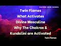 Twin Flames- What Activates Divine Masculine - Why The Chakras and Kundalini are Activated  🔥